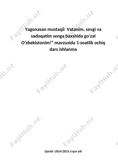 yagonasan mustaqil  vatanim, sevgi va sadoqatim senga baxshida go’zal o’zbekistonim! — DOC