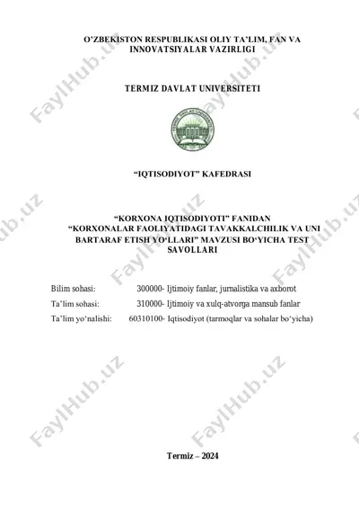"korxonalar faoliyatidagi tavakkalchilik va uni bartaraf etish yo'llari mavzusidagi test savollari" — PDF