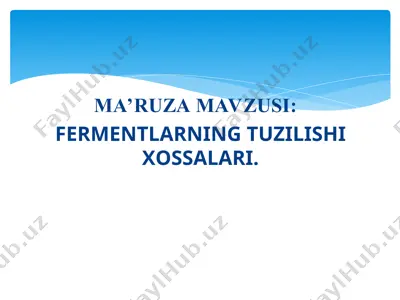 fermentlarning tuzilishi xossalari — PPT