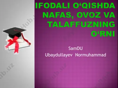 ifodali o‘qishda nafas, ovoz va talaffuzning o‘rni — PPT