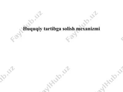 huquqiy tartibga solish mexanizmi — PPTX