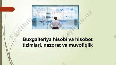 buxgalteriya hisobi va hisobot tizimlari, nazorat va muvofiqlik — PPT