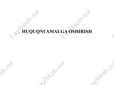 huquqni amalga oshirish — PPTX