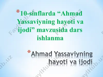ahmad yassaviyning hayoti va ijodi — PPT