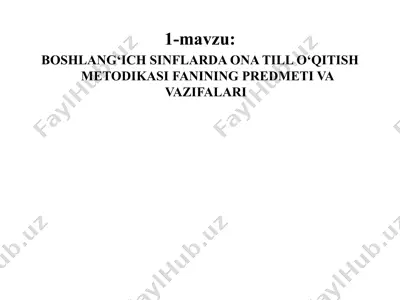 boshlang‘ich sinflarda ona tili o‘qitish metodikasi fanining predmeti va vazifalari — PPTX