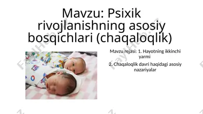 psixik rivojlanishning asosiy bosqichlari (chaqaloqlik) — PPTX