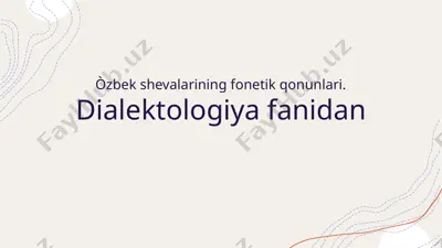 o'zbek shevalarining fonetik qonunlari — PPTX