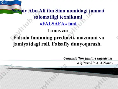 navoiy abu ali ibn sino nomida jamoatsalomatligi texnikumi "falsafa" fanining predmeti, mazmuni va jamiyatdagi roli — PPTX