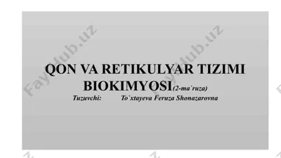 qon va retikulyar tizimi biokimyosi(2-ma`ruza) — PPTX