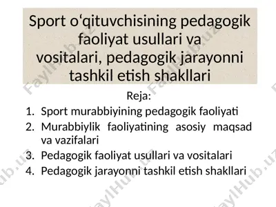 sport o‘qituvchisining pedagogik faoliyat usullari vavositalari — PPTX