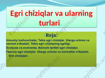 egri chiziqlar va ularning turlari — PPTX