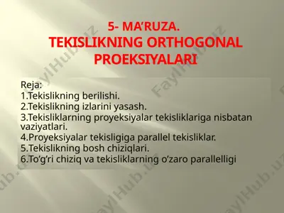 ma’ruza.tekislikning orthogonal proeksiyalari — PPTX