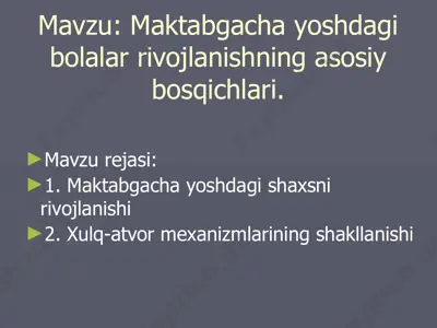 maktabgacha yoshdagi bolalar rivojlanishning asosiy bosqichlari — PPTX