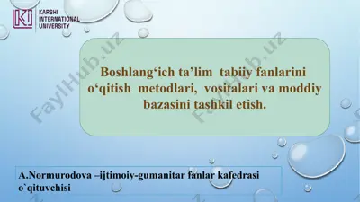 boshlang‘ich ta’lim tabiiy fanlarini o‘qitish metodlari, vositalari va moddiy bazasini tashkil etish — PPTX