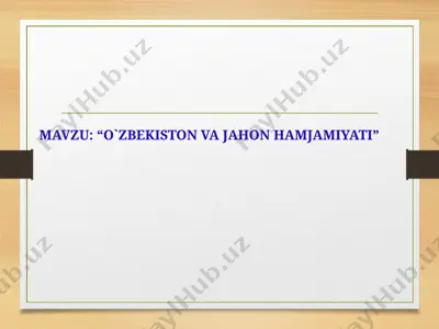 o`zbekiston va jahon hamjamiyati — PPTX