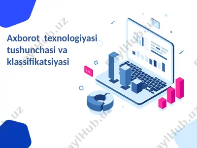 аxborottexnologiyasi tushunchasi va klassifikatsiyasi — PPTX
