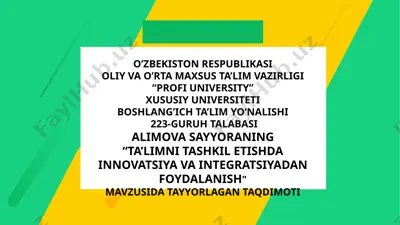 "ta'limni tashkil etishda innovatsiya va integratsiyadan foydalanish" — PPTX