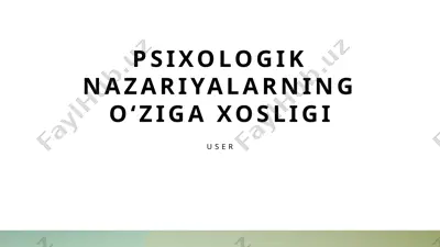 psixologik nazariyalar va ularning o'ziga xosligi — PPTX