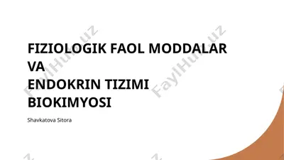 fiziologik faol moddalar va endokrin tizimi biokimyosi — PPTX