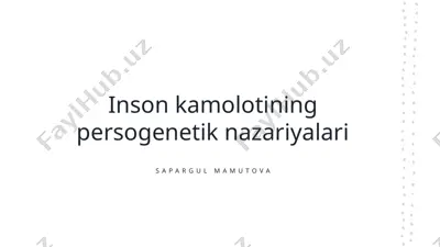 inson kamolotining persogenetik nazariyalari — PPTX