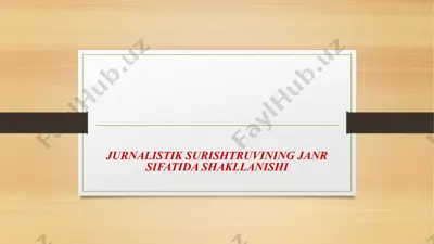 jurnalistik surishtruvining janr sifatida shakllanishi — PPTX