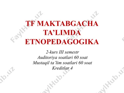 tf maktabgacha ta’limda etnopedagogika — PPTX