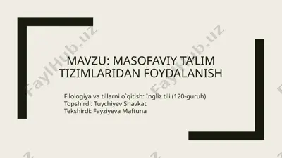 masofaviy ta'lim tizimlaridan foydalanish — PPTX