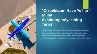 o'zbekiston havo yo'llari milliy aviakompaniyasi tarixi — PPTX