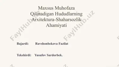 maxsus muhofaza qilinadigan hududlarning arxitektura-shaharsozlik ahamiyati — PPTX