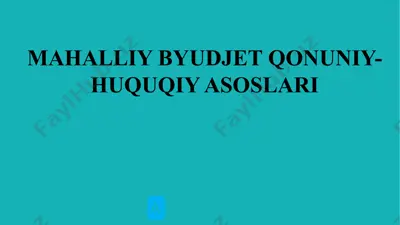 mahalliy byudjet qonuniy-huquqiy asoslari — PPTX