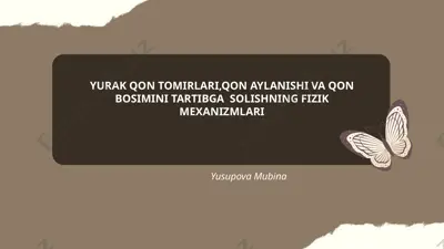 yurak qon tomirlari, qon aylanishi va qon bosimini tartibga solishning fizik mexanizmlari — PPTX