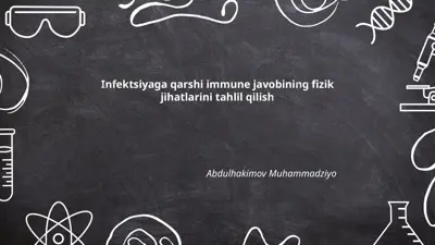 immun tizimining infektsiyaga qarshi fizik jihatlarini tahlil qilish — PPTX