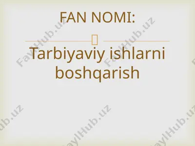 tarbiyaviy ishlarni boshqarish — PPTX