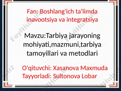 tarbiyajarayoning mohiyati, mazmuni, tarbiyat amoillari va metodlari — PPTX