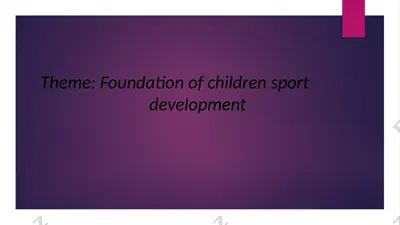 foundation of children sport development — PPTX