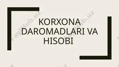 korxonadaromadlari va hisobi — PPTX