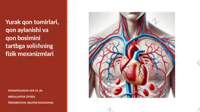 yurakqontomirlari, qonaylanish va qon bosimi maydoni tartibgasolishning fizik mexanizmlari — PPTX