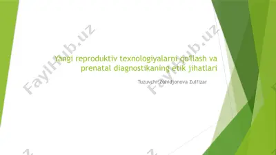 yangi reproduktiv texnologiyalar va prenatal diagnostikaning etik jihatlari — PPTX