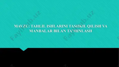 tahlil ishlarini tashkil qilish va manbalar bilan ta’minlash — PPTX