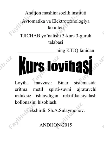 binar sistemasida eritma metil spirti-suvni ajratuvchi uzluksiz ishlaydigan rektifikatsiyalash kollonasi — DOC