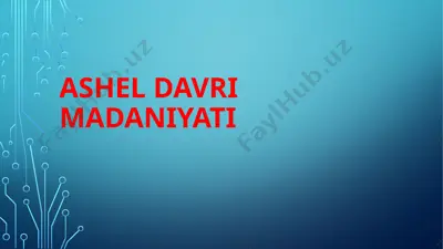 ashel davri madaniyati — PPTX
