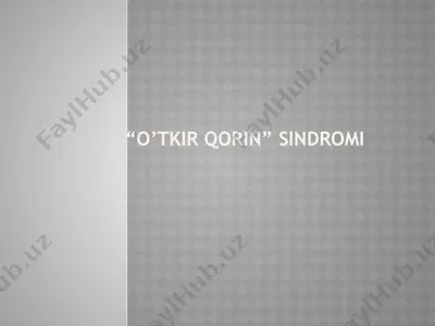 "o'tkirqorin" sindromi — PPTX