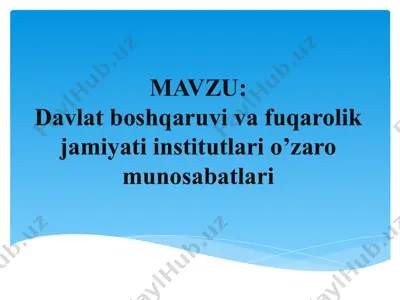 davlat boshqaruvi va fuqarolik jamiyati institutlari o’zaro munosabatlari — PPTX