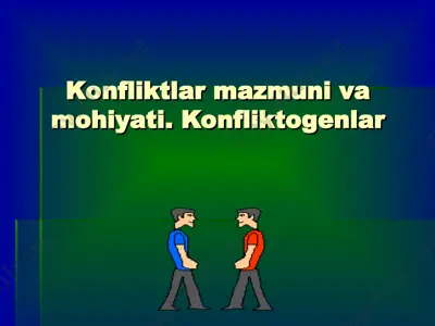 konfliktlar va ularning mohiyati — PPT