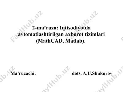 avtomatlashtirilgan axborot tizimlari (mathcad, matlab) — PPT
