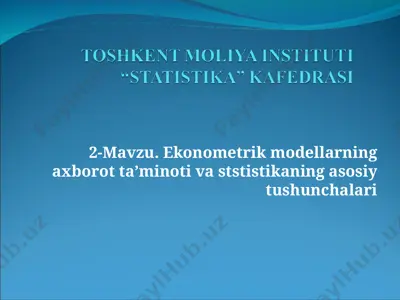 ekonometrik modellarning axborot ta’minoti va statistikaning asosiy tushunchalari — PPT