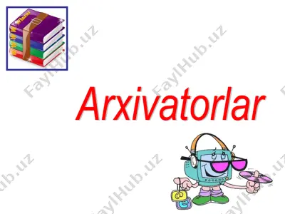 arxivatorlar — PPT