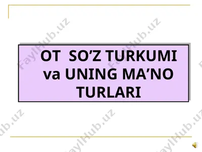 otso’z turkumi va uning ma’no turlari — PPT