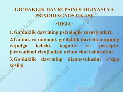 go’daklik davri psixologiyasi va psixodiagnostikasi — PPT