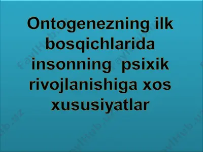ontogenezning psixik rivojlanishi — PPT